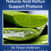 Natural Acid Reflux Support Protocol
